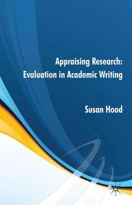 Appraising Research: Evaluation in Academic Writing by S. Hood image