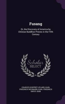 Fusang on Hardback by Charles Godfrey Leland