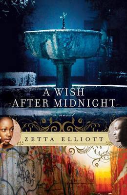 A Wish After Midnight by Zetta Elliott image