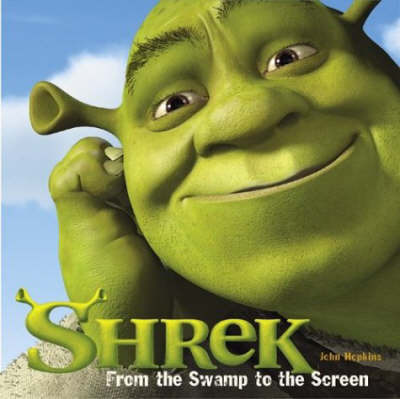 "Shrek": From the Swamp to the Screen by John Hopkins image