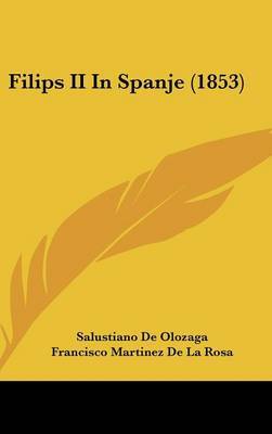Filips II in Spanje (1853) by Francisco Martinez de la Rosa image