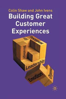 Building Great Customer Experiences by Colin Shaw image