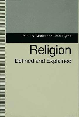 Religion Defined and Explained by Peter B Clarke image