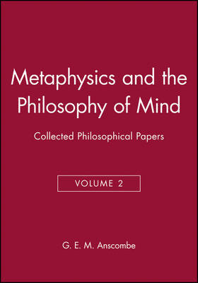 Metaphysics and the Philosophy of Mind by G.E.M. Anscombe image