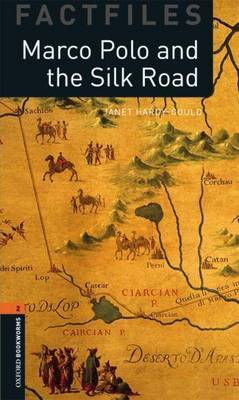 Oxford Bookworms Library Factfiles: Level 2:: Marco Polo and the Silk Road by Janet Hardy Gould image