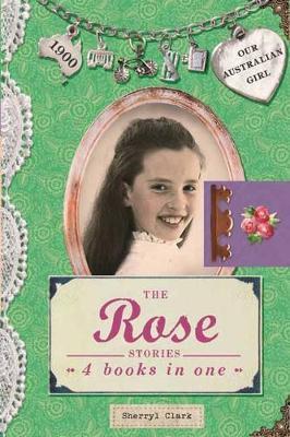Our Australian Girl: The Rose Stories by Sherryl Clark image