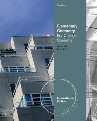 Elementary Geometry for College Students, International Edition by Daniel C Alexander image