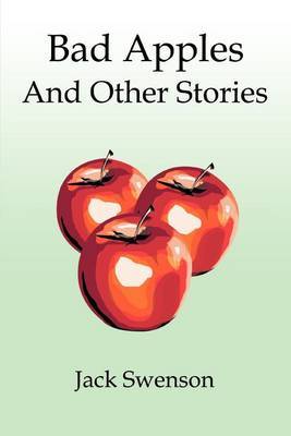 Bad Apples: And Other Stories by Jack Swenson (Canada College) image