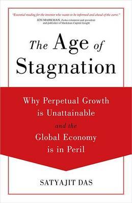 The Age of Stagnation by Satyajit Das image