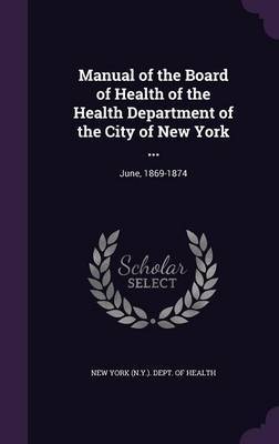 Manual of the Board of Health of the Health Department of the City of New York ... image