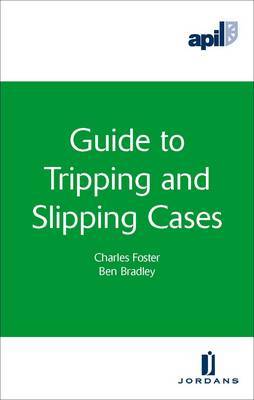 APIL Guide to Tripping and Slipping Cases on Paperback by Charles Foster