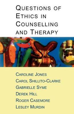 Questions Of Ethics In Counselling And Therapy by Caroline Jones image