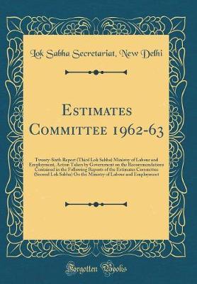 Estimates Committee 1962-63 by Lok Sabha Secretariat New Delhi image