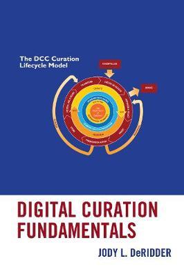 Digital Curation Fundamentals by Jody L. DeRidder image