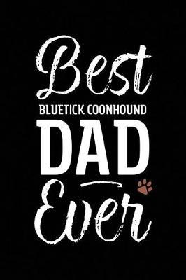 Best Bluetick Coonhound Dad Ever image