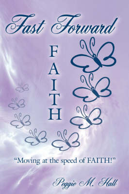 Fast Forward Faith by Peggie, M. Hall image