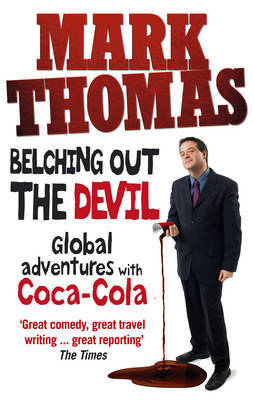 Belching Out the Devil: Global Adventures with Coca-Cola by Mark Thomas image