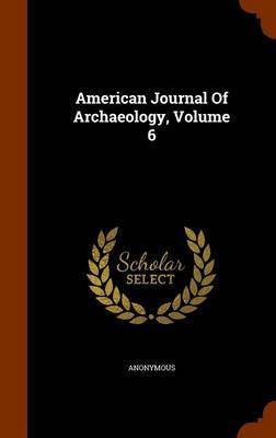 American Journal of Archaeology, Volume 6 image