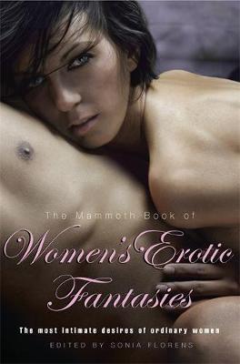 The Mammoth Book of Women's Erotic Fantasies by Sonia Florens image
