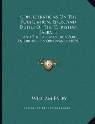 Considerations on the Foundation, Ends, and Duties of the Christian Sabbath image