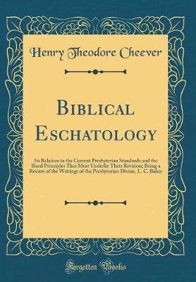 Biblical Eschatology by Henry Theodore Cheever image