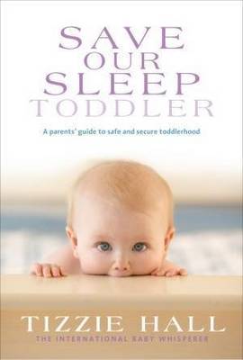 Save Our Sleep: Toddlers by Tizzie Hall image