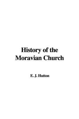 History of the Moravian Church by E. J. Hutton image