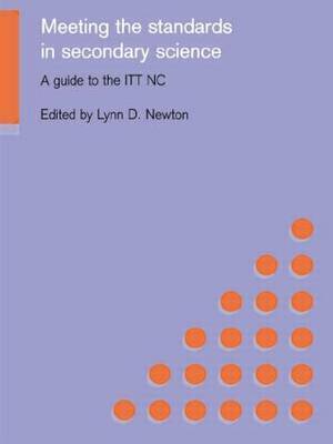Meeting the Standards in Secondary Science by Lynn D Newton image