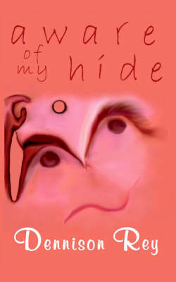 Aware of My Hide by Dennison Rey image