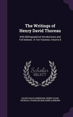 The Writings of Henry David Thoreau by Ralph Waldo Emerson image