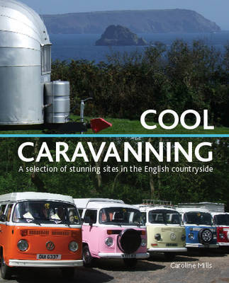 Cool Caravanning on Paperback by Caroline Mills