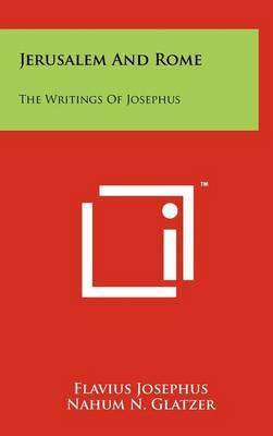 Jerusalem and Rome: The Writings of Josephus on Hardback by Flavius Josephus