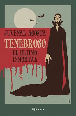 Tenebroso. El Altimo Inmortal by Juvenal Acosta image