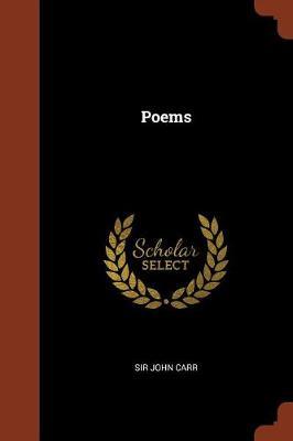 Poems by Sir John Carr