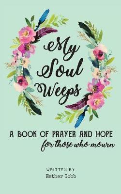 My Soul Weeps by Esther Cobb image