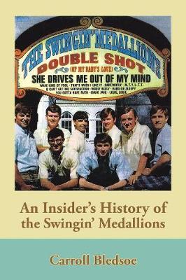 An Insider's History of the Swingin' Medallions by Carroll Bledsoe image