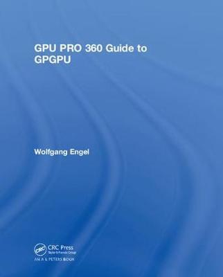 GPU PRO 360 Guide to GPGPU by Wolfgang Engel image