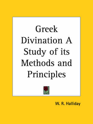 Greek Divination a Study of Its Methods and Principles (1913) by W.R. Halliday image