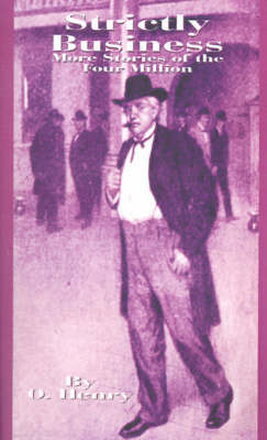Strictly Business: More Stories of the Four Million by O Henry image