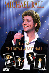 Michael Ball Live at the Albert Hall on DVD Michael Ball Live at the Albert Hall on DVD