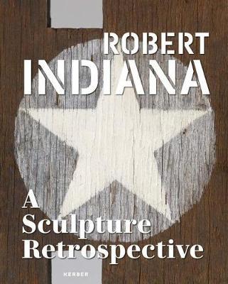 Robert Indiana: A Sculpture Retrospective by Robert Indiana image