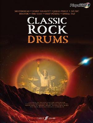 Classic Rock Authentic Playalong Drums: 8 Monstrous Rock Classics Arranged for Drums with Fantastic Soundalike CD by Various Contributors image