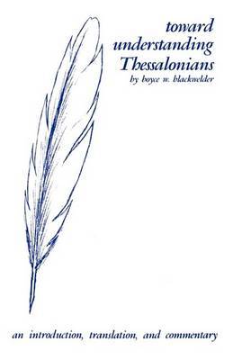 Toward Understanding Thessalonians by Boyce W. Blackwelder image