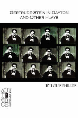 Gertrude Stein in Dayton & Other Plays by Louis Phillips image