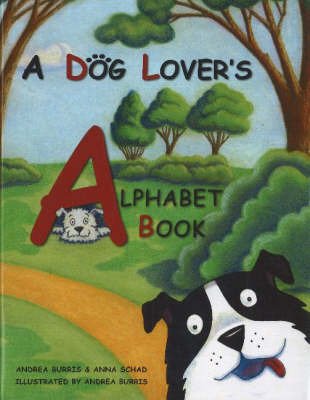 A Dog Lover's Alphabet Book by Andrea Burris image