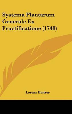 Systema Plantarum Generale Ex Fructificatione (1748) by Lorenz Heister image