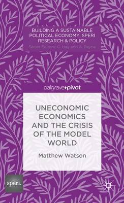 Uneconomic Economics and the Crisis of the Model World image