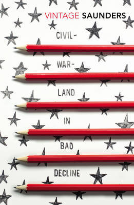 Civilwarland In Bad Decline by George Saunders image