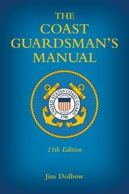 The Coast Guardsman's Manual by Jim Dolbow image