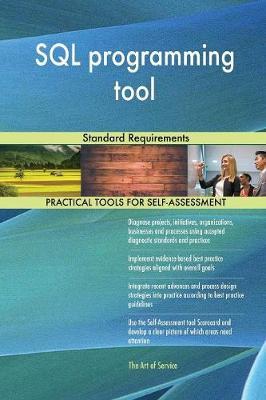SQL Programming Tool Standard Requirements by Gerardus Blokdyk image
